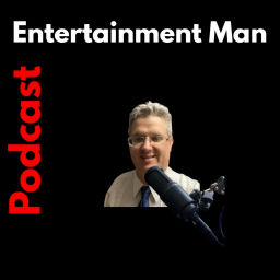 Podcast thumbnail for Entertainment Man Podcast