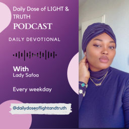 Podcast thumbnail for Daily Dose of LIGHT and TRUTH