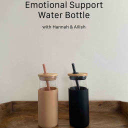 Podcast thumbnail for Emotional Support Water Bottle