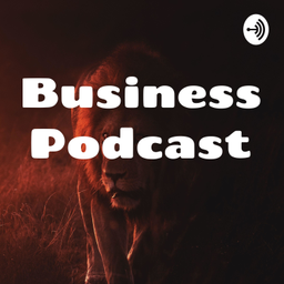Podcast thumbnail for Business Podcast