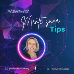 Podcast thumbnail for Mente Sana tips