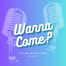 Podcast thumbnail for Wanna Come?