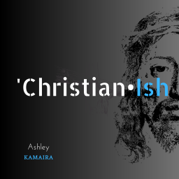 Podcast thumbnail for 'Christian•ish