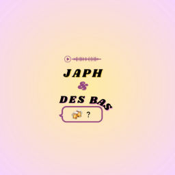 Podcast thumbnail for Japh et des bas