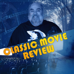 Podcast thumbnail for Classic Movie Review
