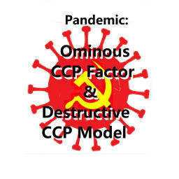 Podcast thumbnail for Pandemic: The Ominous CCP Factor and Destructive CCP Model + Op-Eds