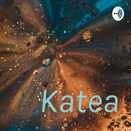 Podcast thumbnail for Katea
