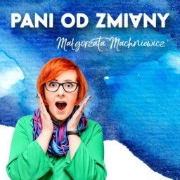 Podcast thumbnail for Pani od zmiany