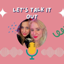 Podcast thumbnail for Let's Talk it Out