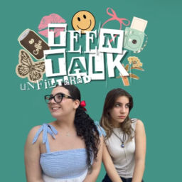 Podcast thumbnail for Teen Talk Unfiltered