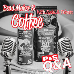 Podcast thumbnail for Bead Maker and Coffee with Sydni and Friends- PS Detail Products
