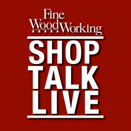 Podcast thumbnail for Shop Talk Live - Fine Woodworking