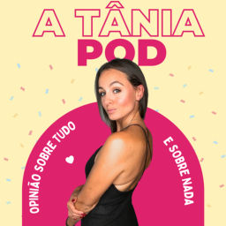 Podcast thumbnail for A Tânia POD
