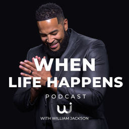 Podcast thumbnail for When Life Happens Podcast