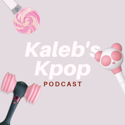 Podcast thumbnail for Kaleb's Kpop Podcast