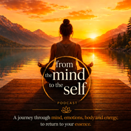 Podcast thumbnail for From the Mind to the Self