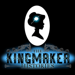 Podcast thumbnail for The Kingmaker Histories