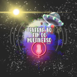 Podcast thumbnail for Taverna no Fim do Multiverso