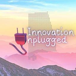 Podcast thumbnail for Innovation Unplugged