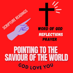 Podcast thumbnail for POINTING TO THE SAVIOUR OF THE WORLD