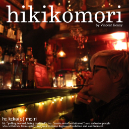 Podcast thumbnail for Hikikomori