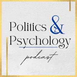 Podcast thumbnail for Politics & Psychology