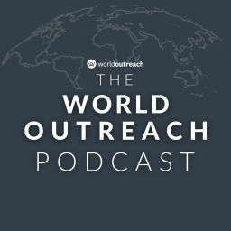 Podcast thumbnail for World Outreach Podcast