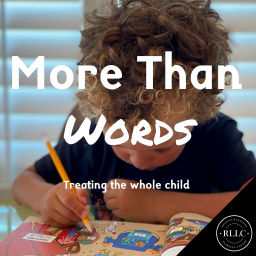 Podcast thumbnail for More Than Words: Treating the Whole Child