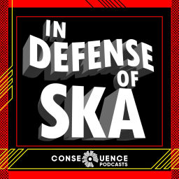 Podcast thumbnail for In Defense of Ska