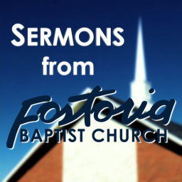 Podcast thumbnail for Sermons from Fostoria Baptist Church