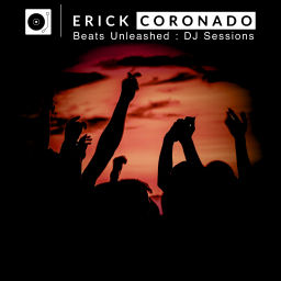 Podcast thumbnail for Beats Unleashed: DJ Sessions by Erick Coronado
