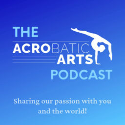 Podcast thumbnail for The Acrobatic Arts Podcast