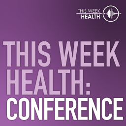 Podcast thumbnail for This Week Health: Conference