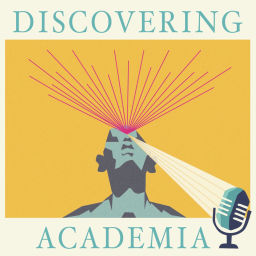 Podcast thumbnail for Discovering Academia