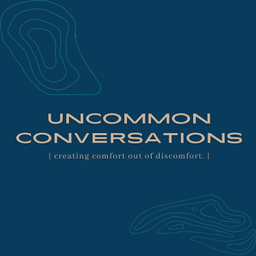 Podcast thumbnail for Uncommon Conversations
