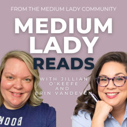 Podcast thumbnail for Medium Lady Reads