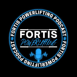 Podcast thumbnail for Fortis Powerlifting Podcast