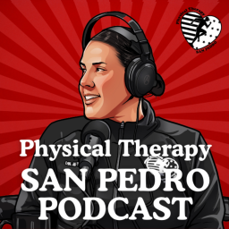 Podcast thumbnail for Physical Therapy San Pedro Podcast