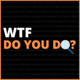 Podcast thumbnail for WTF Do You Do?