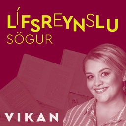 Podcast thumbnail for Lífsreynslusögur Vikunnar