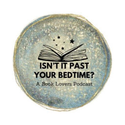 Podcast thumbnail for Isn't It Past Your Bedtime?