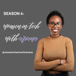 Podcast thumbnail for Women in TECH with Ariana