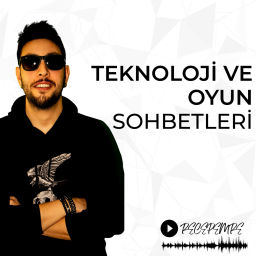 Podcast thumbnail for Teknoloji ve Oyun Sohbetleri