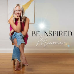 Podcast thumbnail for Be Inspired Mama