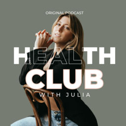 Podcast thumbnail for Health Club with Julia