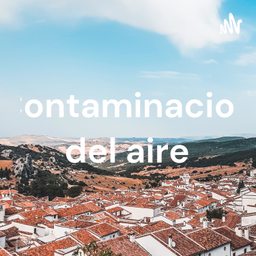 Podcast thumbnail for Contaminacion del aire