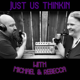 Podcast thumbnail for Just us thinkin