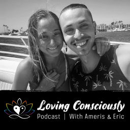 Podcast thumbnail for Loving Consciously Podcast