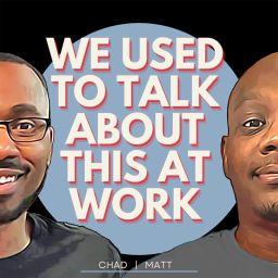 Podcast thumbnail for We Used to Talk About this at Work