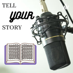 Podcast thumbnail for Tell Your Story